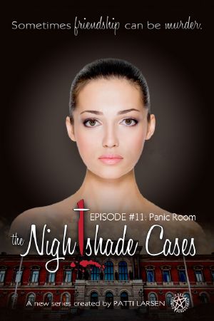 [The Nightshade Cases 11] • Panic Room